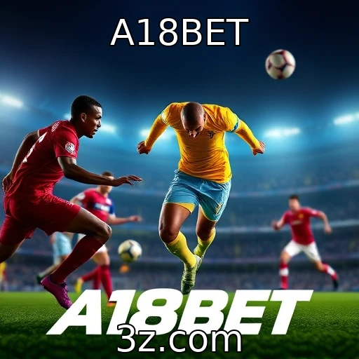 A18BET Descubra as Melhores Estratégias para Apostar em E-Sports